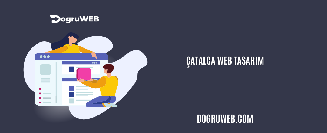 Catalca,Dogruweb, Blog sitesi , Kurumsal site E-ticaret Sitesi , Web Tasarım
